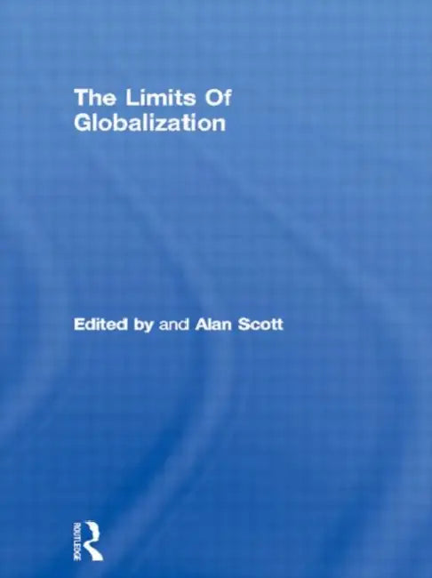 Buy The Limits Of Globalization (English, Scott Alan) Online at Best Price - BookBajar