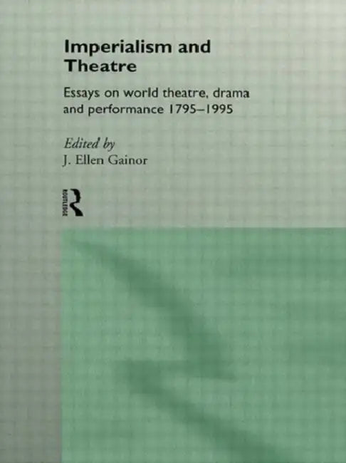 Buy Imperialism and Theatre (English, Gainor J. Ellen) Online at Best Price - BookBajar