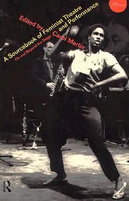 Buy A Sourcebook on Feminist Theatre and Performance (English, Carol Martin) Online at Best Price - BookBajar