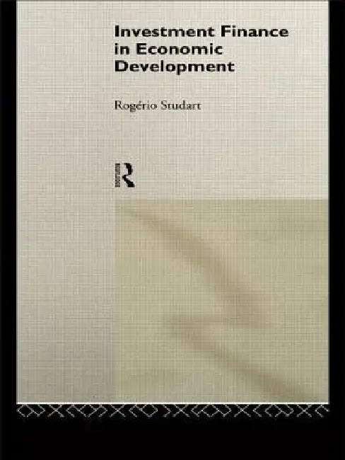 Buy Investment Finance in Economic Development (English, Rogerio Studart) Online at Best Price - BookBajar