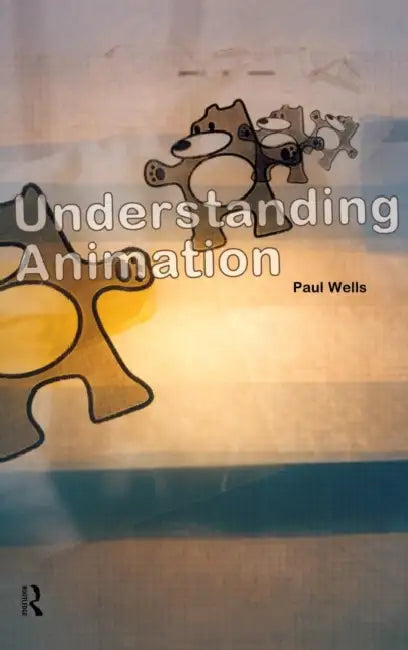 Understanding Animation (English, Paul Wells) - Image 1 - BookBajar