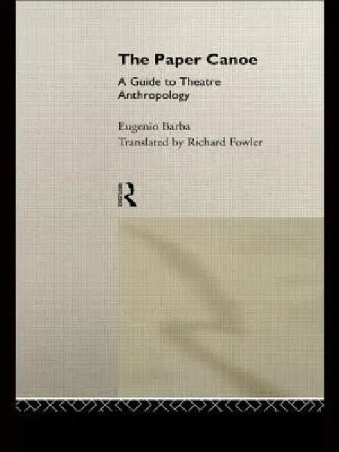 The Paper Canoe (English, Eugenio Barba) - Image 1 - BookBajar