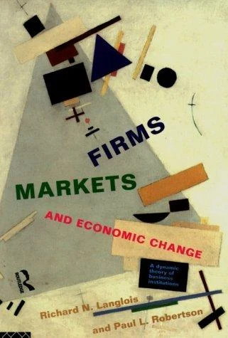 Buy Firms, Markets and Economic Change (English, Richard N. Langlois | Paul L. Robertson) Online at Best Price - BookBajar