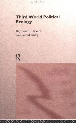 Buy Third World Political Ecology (English, Sinead Bailey | Raymond Bryant) Online at Best Price - BookBajar