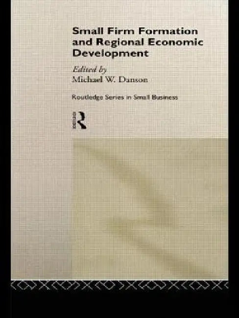 Small Firm Formation and Regional Economic Development (English, Mike Danson) - Image 1 - BookBajar