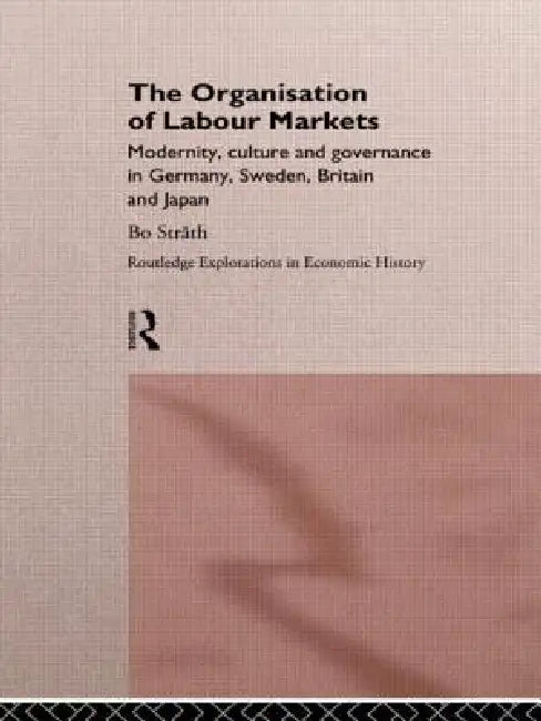 The Organization of Labour Markets (English, Bo Strath) - Image 1 - BookBajar