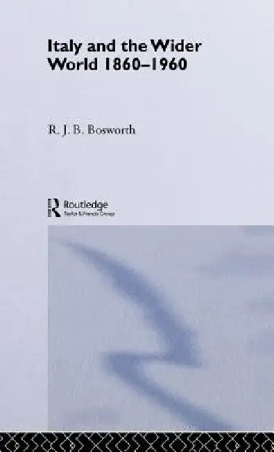 Buy Italy and the Wider World (English, R. J. B. Bosworth) Online at Best Price - BookBajar