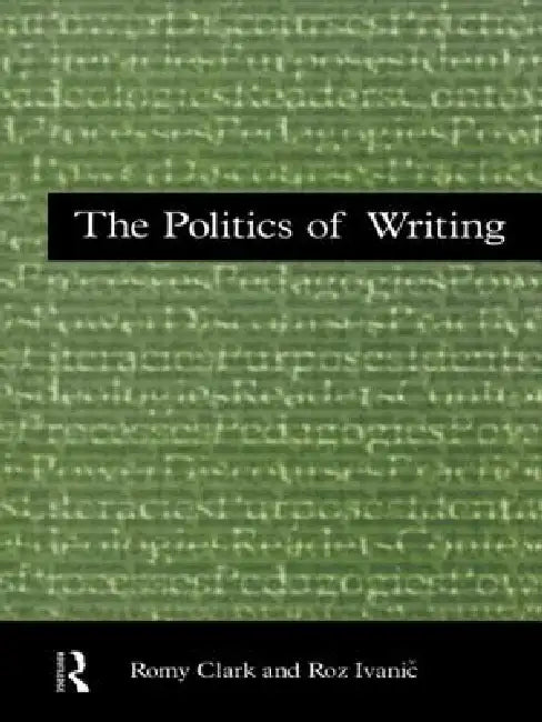 Buy The Politics of Writing (English, Romy Clark | Roz Ivanic) Online at Best Price - BookBajar