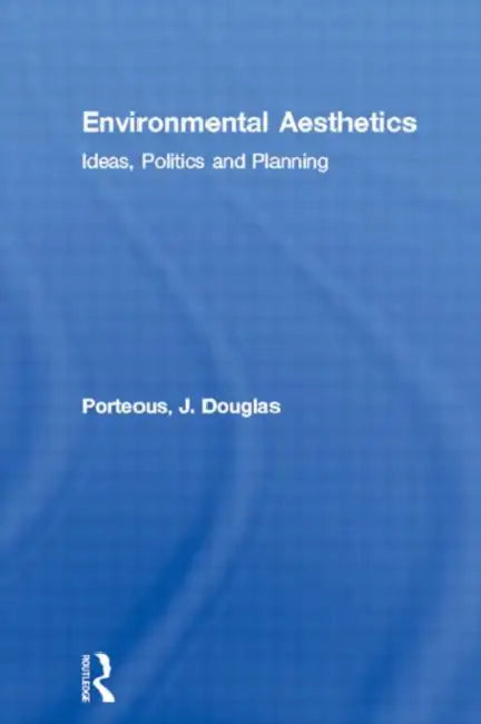 Environmental Aesthetics (English, Porteous J. Douglas) - Image 1 - BookBajar