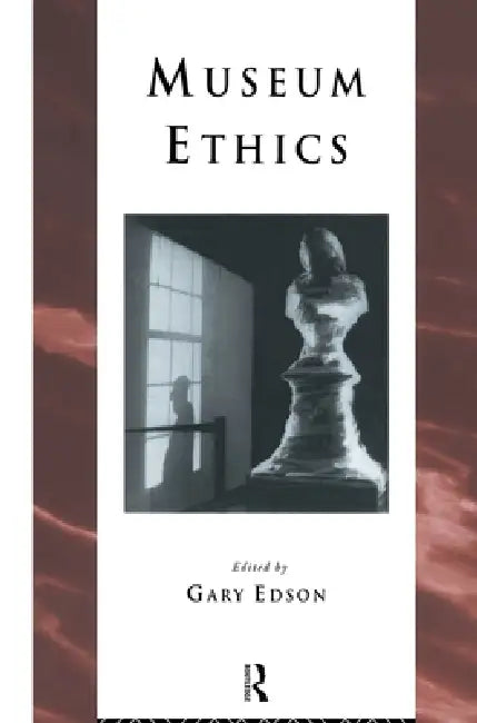 Buy Museum Ethics (English, Gary Edson) Online at Best Price - BookBajar