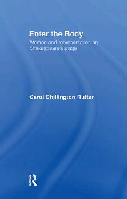 Buy Enter The Body (English, Carol Chillington Rutter) Online at Best Price - BookBajar