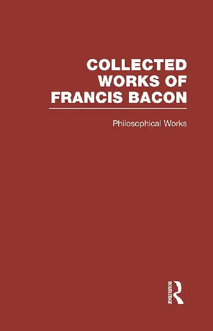 Buy Collected Works of Francis Bacon (English, Ellis Robert Leslie) Online at Best Price - BookBajar