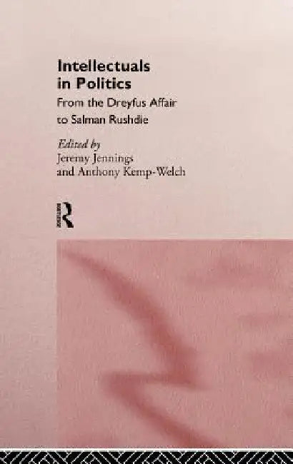 Buy Intellectuals in Politics (English, Jeremy Jennings | Tony Kemp-Welch) Online at Best Price - BookBajar