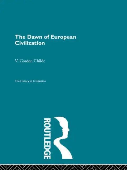 Buy The Dawn of European Civilization (English, Gordon Childe V.) Online at Best Price - BookBajar