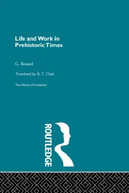 Buy Life and Work in Prehistoric Times (English, Renard G.) Online at Best Price - BookBajar
