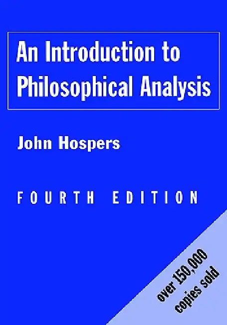 Buy An Introduction to Philosophical Analysis (English, John Hospers) Online at Best Price - BookBajar