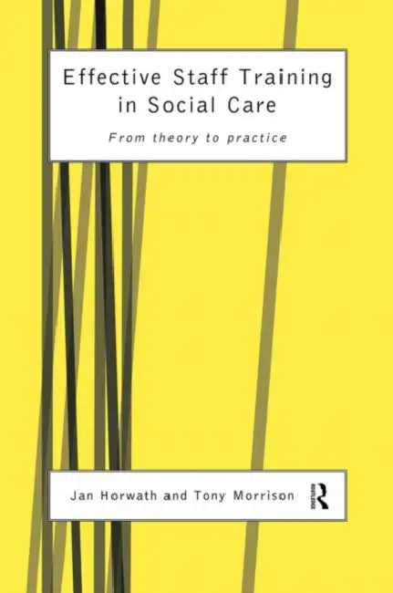 Buy Effective Staff Training in Social Care (English, Horwath Jan) Online at Best Price - BookBajar