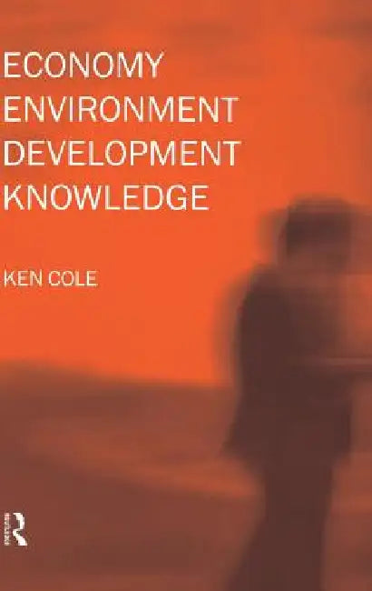 Buy Economy-Environment-Development-Knowledge (English, Ken Cole) Online at Best Price - BookBajar