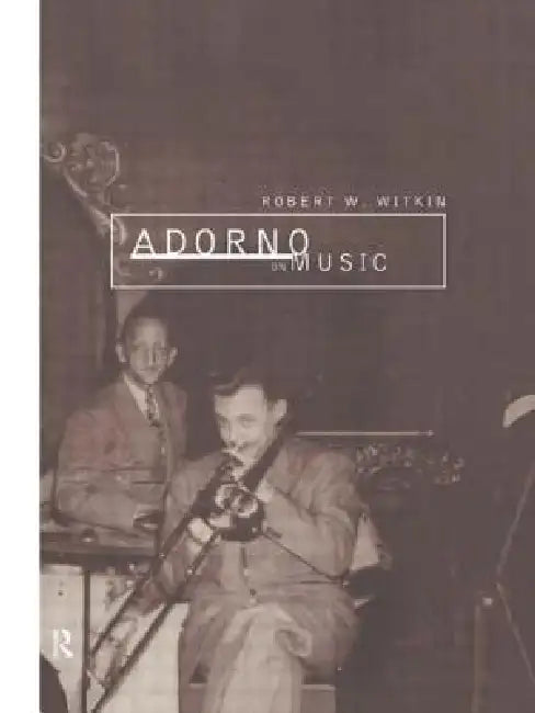 Buy Adorno on Music (English, Robert W. Witkin) Online at Best Price - BookBajar