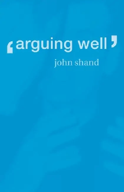 Buy Arguing Well (English, John Shand) Online at Best Price - BookBajar