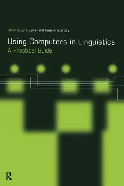 Buy Using Computers in Linguistics (English, Aristar Dry Helen | John Lawler) Online at Best Price - BookBajar