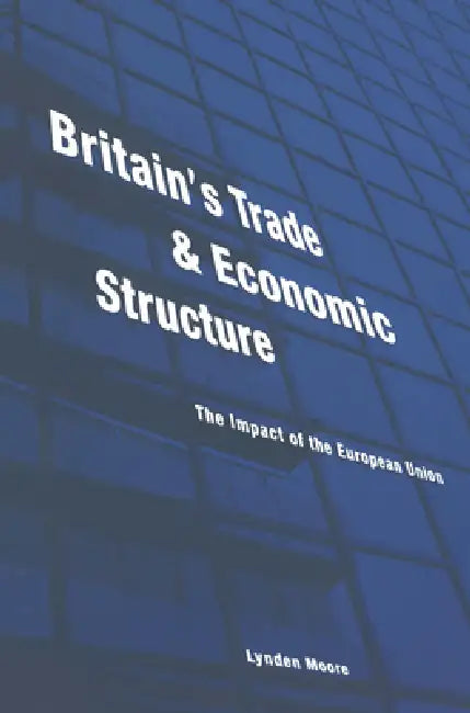 Buy Britain's Trade and Economic Structure (English, Lynden Moore) Online at Best Price - BookBajar