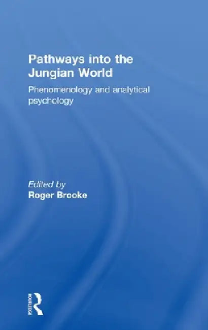 Buy Pathways into the Jungian World (English, Roger Brooke) Online at Best Price - BookBajar