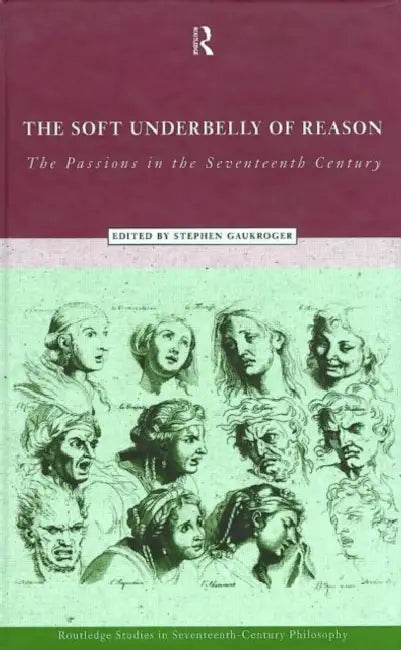 Buy The Soft Underbelly of Reason (English, Gaukroger Stephen) Online at Best Price - BookBajar
