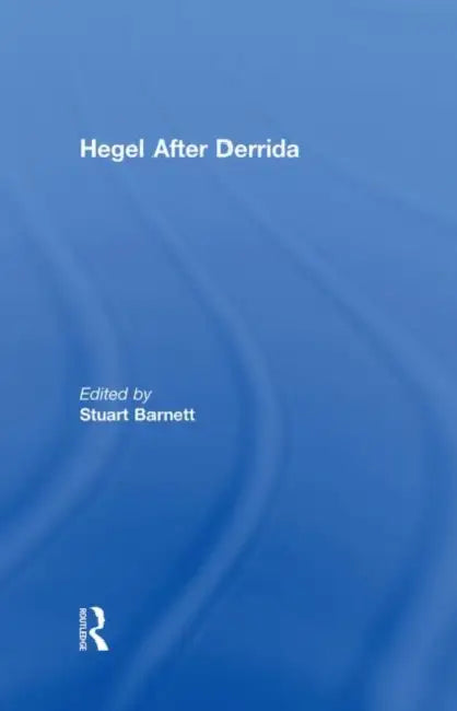 Buy Hegel After Derrida (English, Barnett Stuart) Online at Best Price - BookBajar
