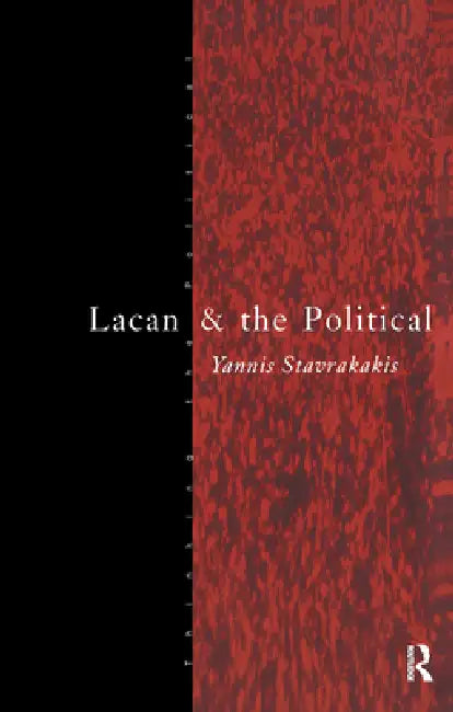 Buy Lacan and the Political (English, Yannis Stavrakakis) Online at Best Price - BookBajar