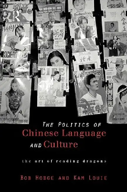 Buy Politics of Chinese Language and Culture (English, Bob Hodge | Kam Louie) Online at Best Price - BookBajar