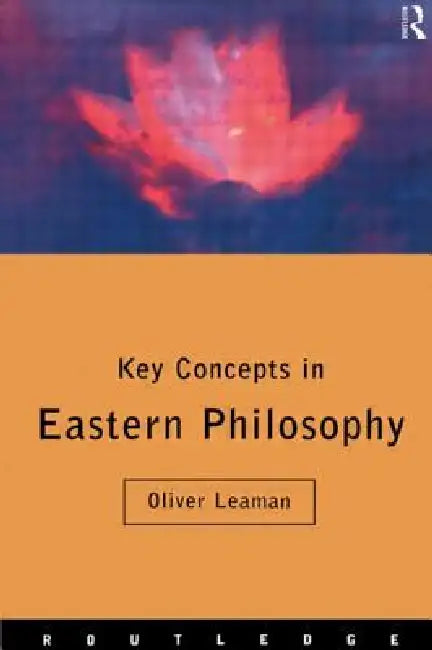 Buy Key Concepts in Eastern Philosophy (English, Oliver Leaman) Online at Best Price - BookBajar