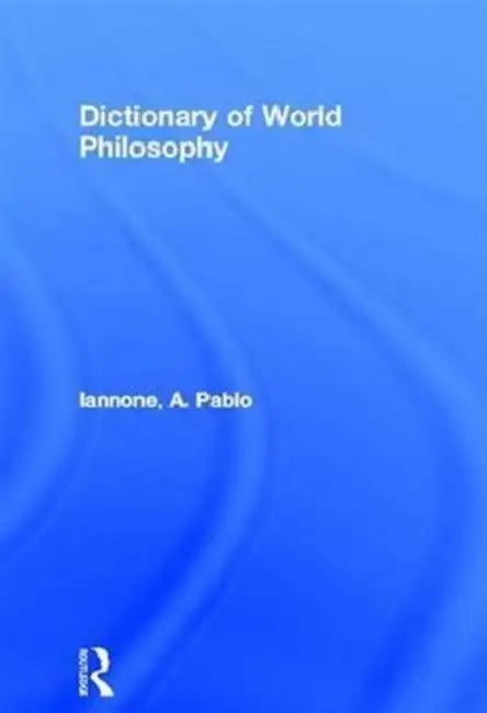 Buy Dictionary of World Philosophy (English, Iannone A. Pablo) Online at Best Price - BookBajar