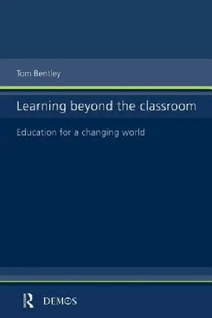 Buy Learning Beyond the Classroom (English, Tom Bentley) Online at Best Price - BookBajar