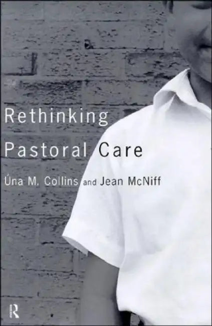 Buy Rethinking Pastoral Care (English, Una M. Collins | Jean McNiff) Online at Best Price - BookBajar