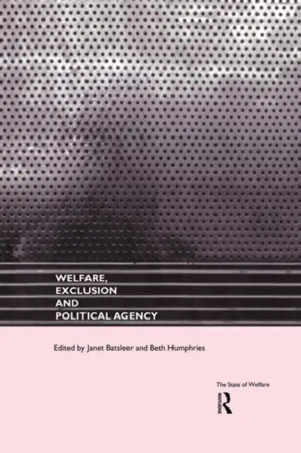 Buy Welfare, Exclusion and Political Agency (English, Batsleer Janet) Online at Best Price - BookBajar