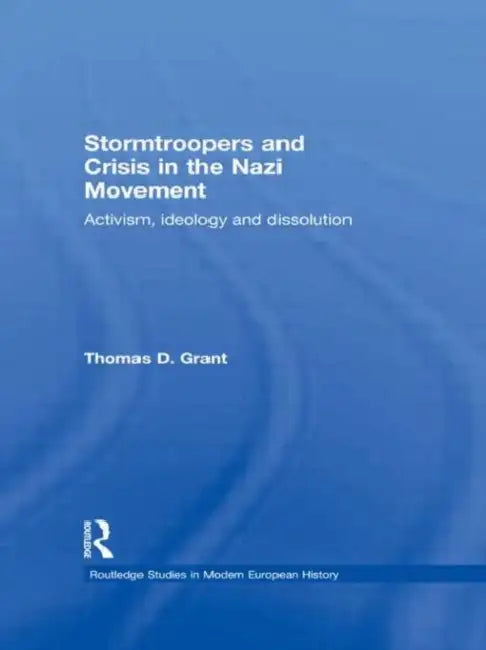 Stormtroopers and Crisis in the Nazi Movement (English, Grant Thomas D.) - Image 1 - BookBajar