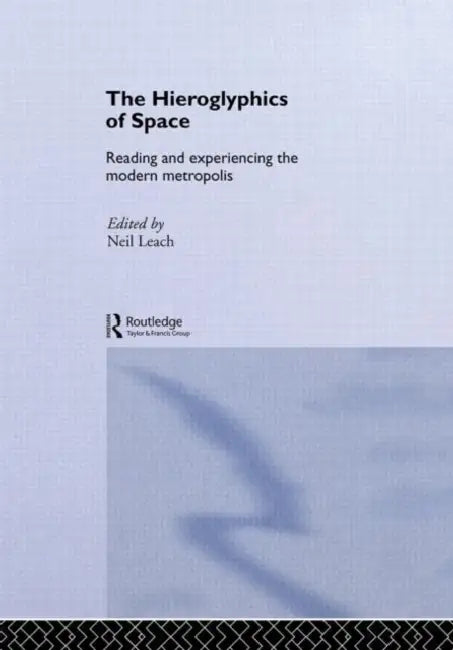 Buy The Hieroglyphics of Space (English, Neil Leach) Online at Best Price - BookBajar