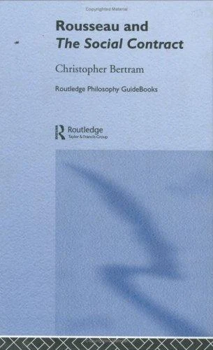Buy Routledge Philosophy GuideBook to Rousseau and the Social Contract (English, Bertram Christopher) Online at Best Price - BookBajar