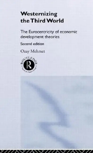 Buy Westernizing the Third World (English, Ozay Mehmet) Online at Best Price - BookBajar