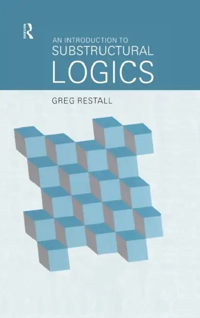 Buy An Introduction to Substructural Logics (English, Greg Restall) Online at Best Price - BookBajar