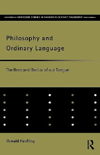 Buy Philosophy and Ordinary Language (English, Oswald Hanfling) Online at Best Price - BookBajar