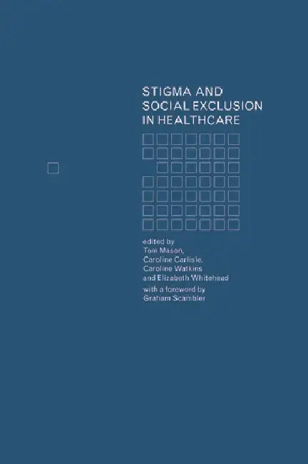 Buy Stigma and Social Exclusion in Healthcare (English, Carlisle Caroline) Online at Best Price - BookBajar