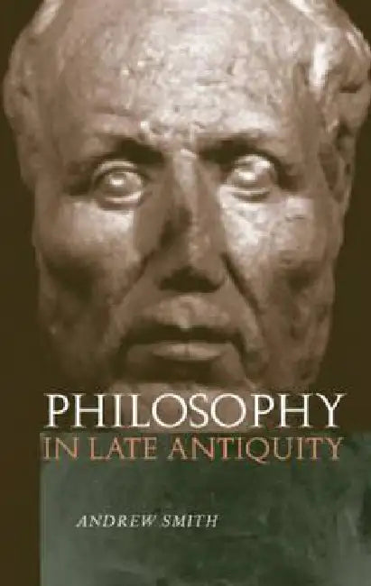 Buy Philosophy in Late Antiquity (English, Andrew Smith) Online at Best Price - BookBajar