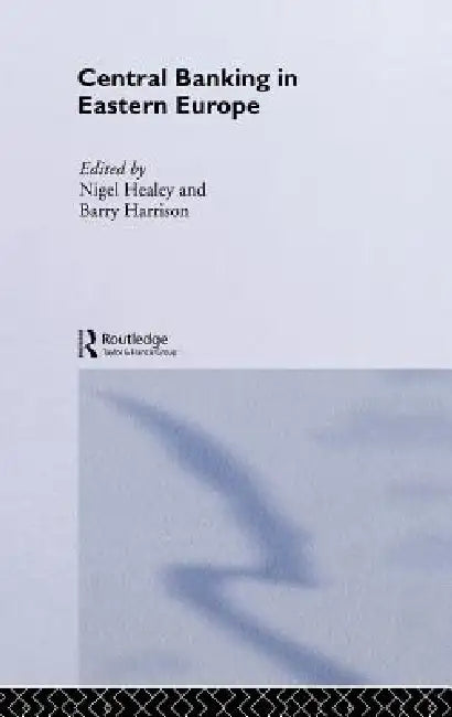 Buy Central Banking in Eastern Europe (English, Barry Harrison | Nigel Healey) Online at Best Price - BookBajar