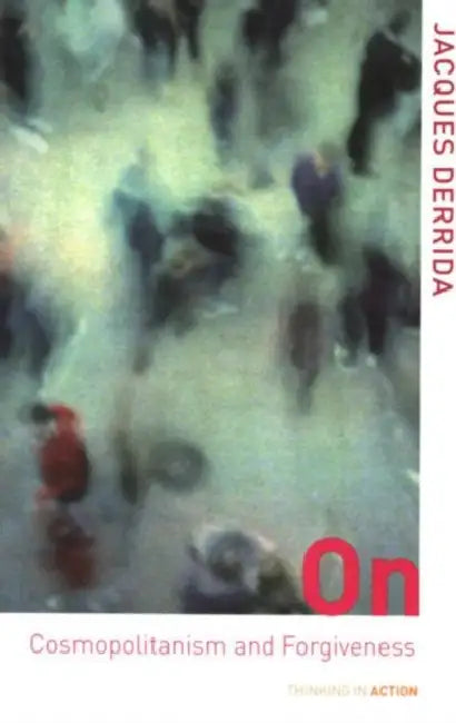 Buy On Cosmopolitanism and Forgiveness (English, Derrida Jacques) Online at Best Price - BookBajar