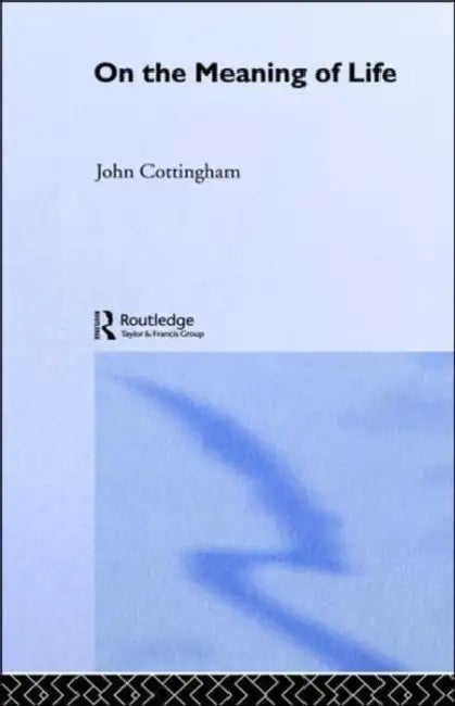 Buy On the Meaning of Life (English, John Cottingham) Online at Best Price - BookBajar
