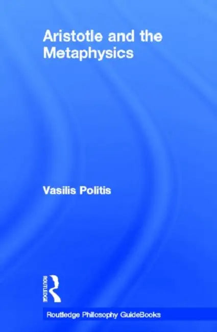 Routledge Philosophy GuideBook to Aristotle and the Metaphysics (English, Vasilis Politis) - Image 1 - BookBajar