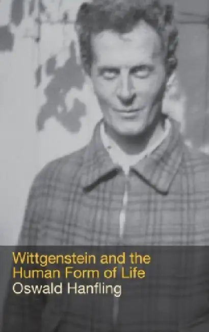 Buy Wittgenstein And The Human Form Of Life (English, Oswald Hanfling) Online at Best Price - BookBajar