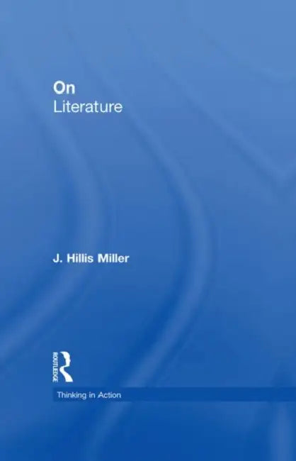 Buy On Literature (English, J. Hillis Miller) Online at Best Price - BookBajar